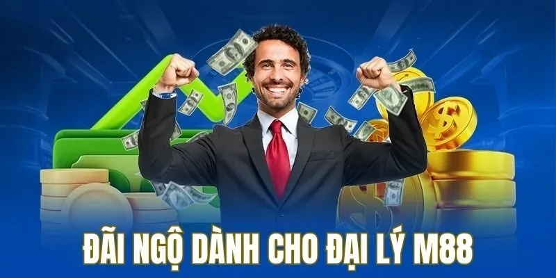 Mức hoa hồng lên đến 60% khi hợp tác đại lý M88