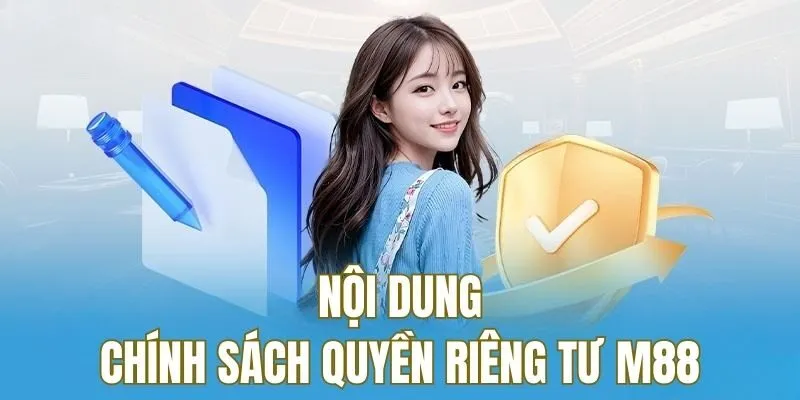 Nội dung chính sách quyền riêng tư M88