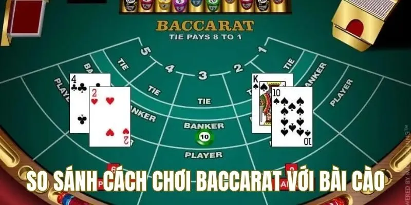 Sự khác nhau giữa cách chơi baccarat và bài cào